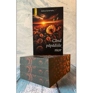 Când păpădiile mor - PRINTED EDGES - ediție limitată